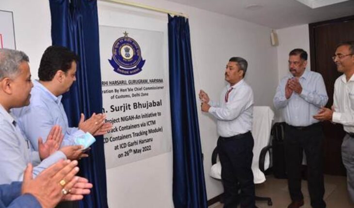 Delhi Customs launches Project ‘NIGAH’ at ICD Garhi Harsaru, Gurugram